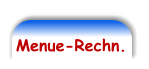 Menue-Rechn.