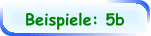 Beispiele: 5b
