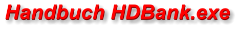 Handbuch HDBank.exe Handbuch HDBank.exe