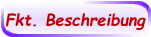 Fkt. Beschreibung