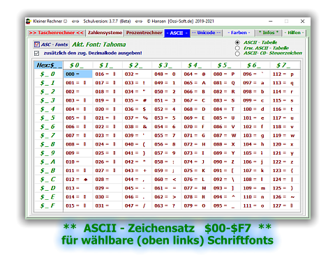 **  ASCII - Zeichensatz   $00-$F7  ** für wählbare (oben links) Schriftfonts