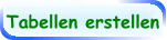 Tabellen erstellen
