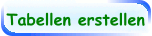 Tabellen erstellen