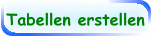 Tabellen erstellen