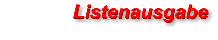 Listenausgabe Listenausgabe