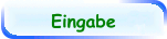 Eingabe
