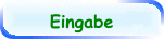 Eingabe