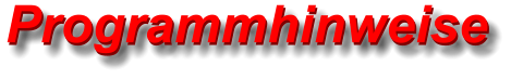 Programmhinweise Programmhinweise