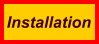 Installation