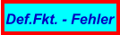 Def.Fkt. - Fehler