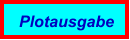 Plotausgabe