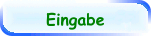 Eingabe