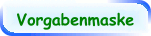 Vorgabenmaske