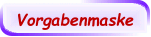 Vorgabenmaske