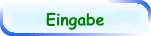 Eingabe