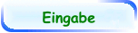 Eingabe