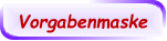 Vorgabenmaske