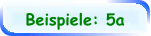 Beispiele: 5a