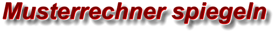 Musterrechner spiegeln Musterrechner spiegeln Musterrechner spiegeln