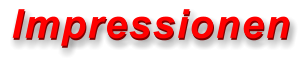 Impressionen Impressionen