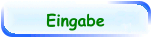 Eingabe