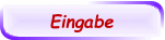 Eingabe