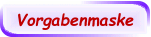 Vorgabenmaske