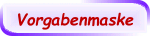 Vorgabenmaske