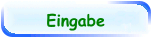 Eingabe
