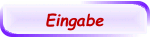Eingabe