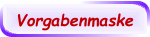 Vorgabenmaske