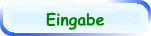 Eingabe