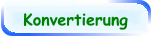 Konvertierung