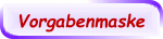 Vorgabenmaske