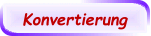Konvertierung