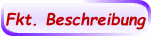 Fkt. Beschreibung
